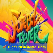 sugar rush demo slots